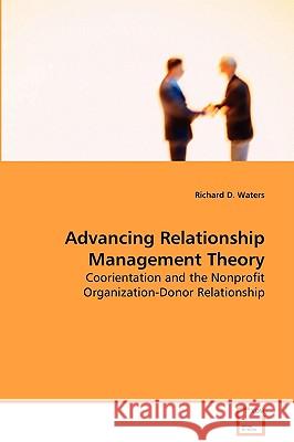 Advancing Relationsship Management Theory Richard D. Waters 9783639088939 VDM VERLAG DR. MULLER AKTIENGESELLSCHAFT & CO