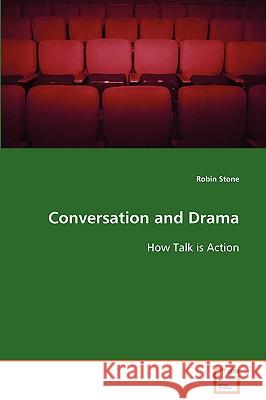 Conversation and Drama Robin Stone 9783639090093 VDM Verlag