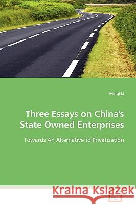 Three Essays on China's State Owned Enterprises Minqi Li 9783639090826 VDM Verlag