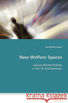 New Welfare Spaces David Etherington 9783639091335