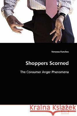 Shoppers Scorned Venessa Funches 9783639091496 VDM VERLAG DR. MULLER AKTIENGESELLSCHAFT & CO