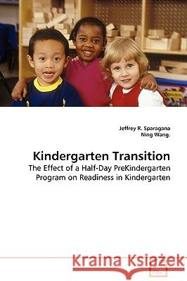 Kindergarten Transition Jeffrey R. Sparagana Ning Wang 9783639091625 VDM Verlag