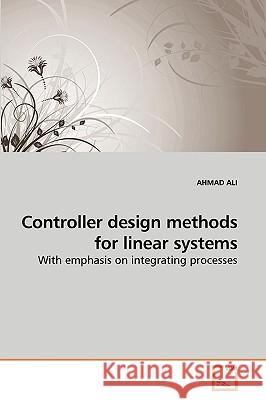 Controller design methods for linear systems Ali, Ahmad 9783639091939 VDM Verlag
