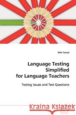 Language Testing Simplified for Language Teachers Ediz Tuncel 9783639092073 VDM Verlag