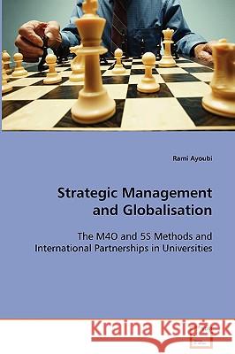 Strategic Management and Globalisation Rami Ayoubi 9783639092257