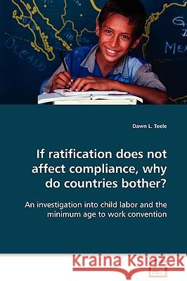 If ratification does not affect compliance, why do countries bother? Teele, Dawn L. 9783639093698