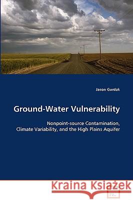 Ground-Water Vulnerability Jason Gurdak 9783639094275