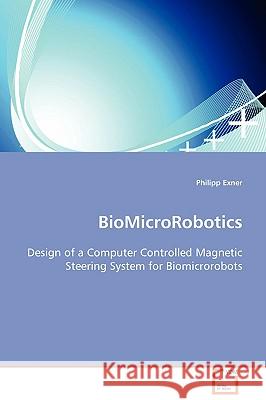 BioMicroRobotics Exner, Philipp 9783639094329