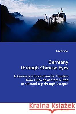 Germany through Chinese Eyes Zimmer, Lisa 9783639094459 VDM Verlag