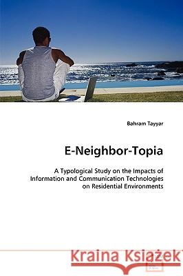 E-Neighbor-Topia Bahram Tayyar 9783639094817