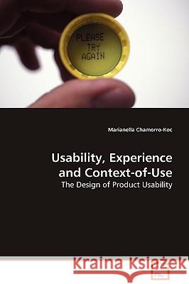 Usability, Experience and Context-of-Use Chamorro-Koc, Marianella 9783639094909