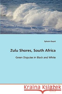 Zulu Shores, South Africa Sylvain Guyot 9783639094985