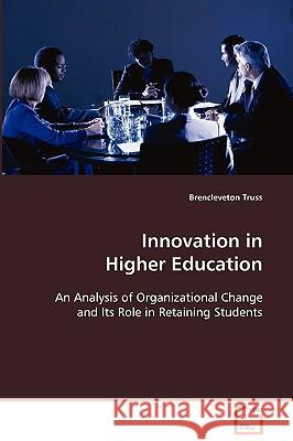 Innovation in Higher Education Brencleveton Truss 9783639095920