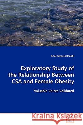 Exploratory Study of the Relationship Between CSA and Female Obesity Anne Steeve 9783639096835