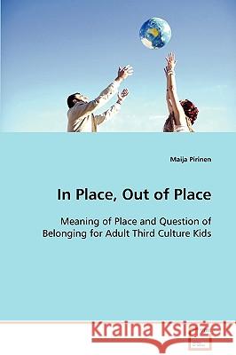 In Place, Out of Place Maija Pirinen 9783639098631