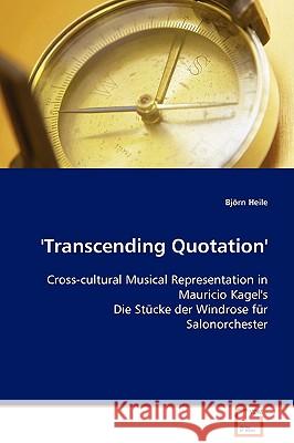 'Transcending Quotation' Bjrn Heile 9783639099997 VDM Verlag