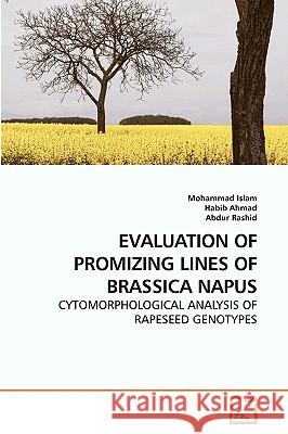 Evaluation of Promizing Lines of Brassica Napus Mohammad Islam 9783639100440 VDM Verlag