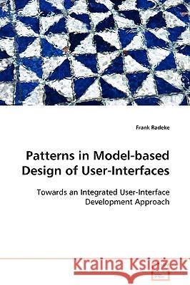 Patterns in Model-based Design of User-Interfaces Radeke, Frank 9783639100716