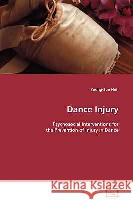 Dance Injury Young-Eun Noh 9783639100815 VDM VERLAG DR. MULLER AKTIENGESELLSCHAFT & CO