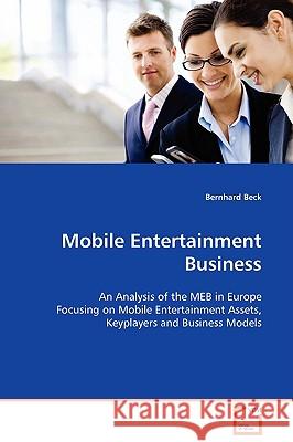 Mobile Entertainment Business Bernhard Beck 9783639101492 VDM Verlag