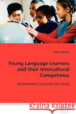 Young Language Learners and their Intercultural Competence Moloney, Robyn 9783639103069 VDM Verlag