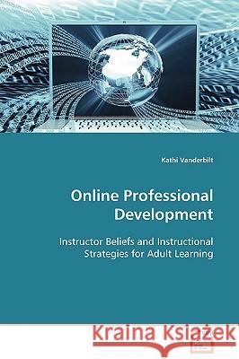 Online Professional Development Kathi Vanderbilt 9783639103199