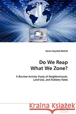 Do We Reap What We Zone? Karen Hayslett-McCall 9783639103465