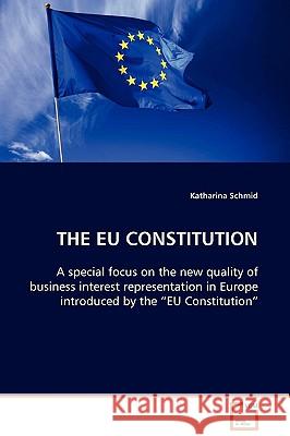 The Eu Constitution Katharina Schmid 9783639104929