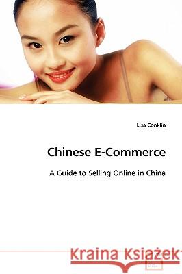 Chinese E-Commerce Lisa Conklin 9783639106176 VDM VERLAG DR. MULLER AKTIENGESELLSCHAFT & CO