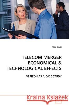 Telecom Merger Economical & Technological Effects Raed Sbeit 9783639107296