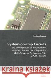 System-on-chip Circuits Cristiano Dagosta 9783639109276