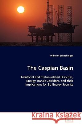 The Caspian Basin Wilhelm Schachinger 9783639110449