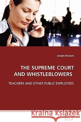 The Supreme Court and Whistleblowers Joseph Oluwole 9783639113327