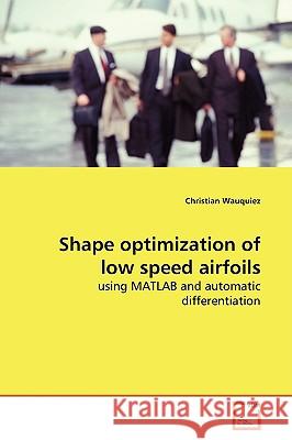 Shape optimization of low speed airfoils Wauquiez, Christian 9783639116236 VDM Verlag