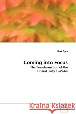 Coming into Focus Egan, Mark 9783639118445 VDM Verlag