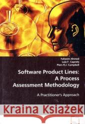 Software Product Lines: A Process Assessment  Methodology : A Practitioner's Approach Ahmed, Faheem Capretz, Luiz F. Campbell, Piers R. J. 9783639119084