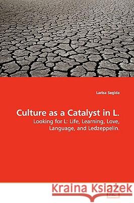 Culture as a Catalyst in L. Larisa Segida 9783639119664 VDM Verlag