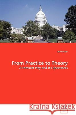 From Practice to Theory Juli Parker 9783639120899 VDM Verlag