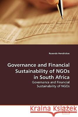 Governance and Financial Sustainability of NGOs in South Africa Hendrickse, Rozenda 9783639122190 VDM Verlag