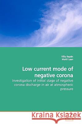 Low current mode of negative corona Repän, Villu 9783639126891 VDM Verlag