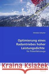 Optimierung eines Radantriebes hoher Leistungsdichte : für Pistenfahrzeuge Schuster, Christian 9783639128635