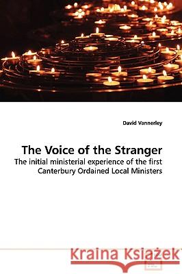 The Voice of the Stranger David Vannerley 9783639129724 VDM Verlag