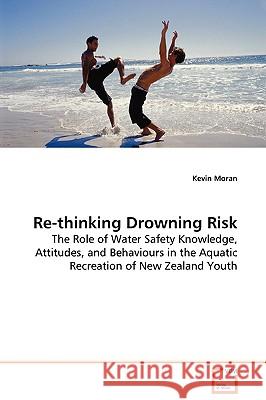 Re-thinking Drowning Risk Moran, Kevin 9783639130034 VDM Verlag