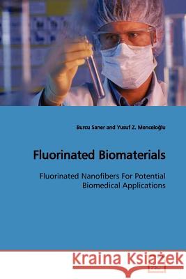 Fluorinated Biomaterials Burcu Saner 9783639130539