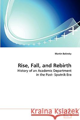 Rise, Fall, and Rebirth Martin Balinsky 9783639130836