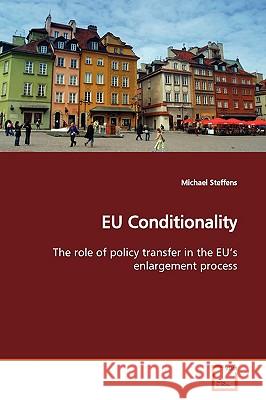 EU Conditionality Steffens, Michael 9783639130966 VDM Verlag