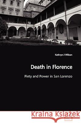 Death in Florence Kathryn J. Wilson 9783639131314