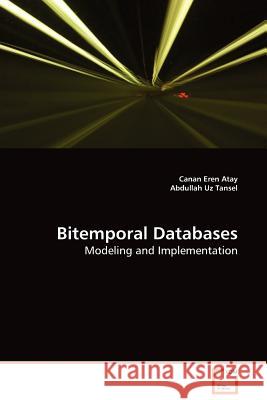 Bitemporal Databases Canan Eren Atay 9783639131871