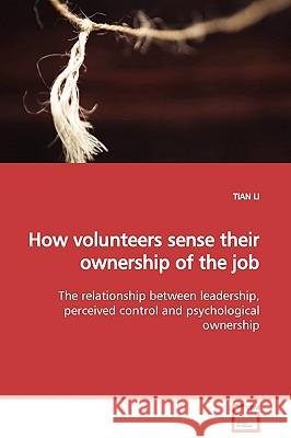 How volunteers sense their ownership of the job Li, Tian 9783639133257 VDM Verlag