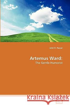 Artemus Ward John R. Pascal 9783639133295 VDM Verlag